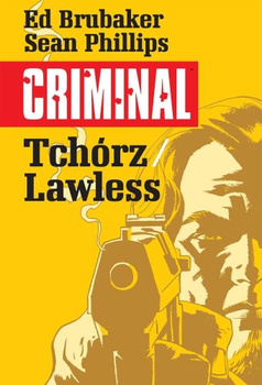 Tchórz/Lawless. Criminal. Tom 1