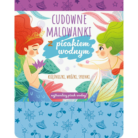Księżniczki, wróżki, syrenki. Pisak wodny