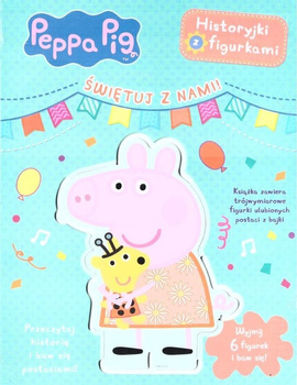 Świętuj z nami. Historyjki z figurkami. Świnka Peppa