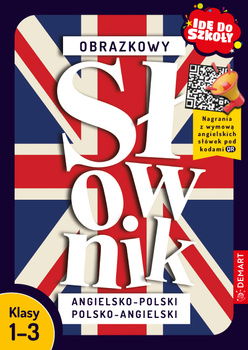 Obrazkowy słownik angielsko-polski polsko-angielski. Idę do szkoły