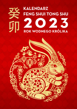 Kalendarz Feng Shui Tong Shu 2023. Rok Wodnego Królika