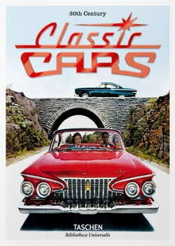 20th Century Classic Cars. 100 Years of automotive ads wer. angielska