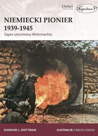 Niemiecki Pionier 1939–1945. Saper szturmowy Wehrmachtu