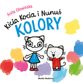 Kolory. Kicia Kocia i Nunuś