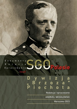 Dywizja "Brzoza", piechota. SGO Polesie. Dokumenty, relacje, opracowania. Tom 7