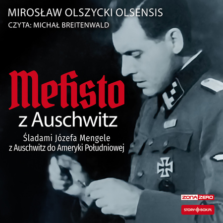 CD MP3 Mefisto z Auschwitz. Śladami Józefa Mengele z Oświęcimia do Ameryki Południowej