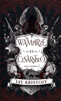 Wampirze cesarstwo. Księga 1