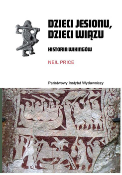 Dzieci jesionu, dzieci wiązu. Historia Wikingów