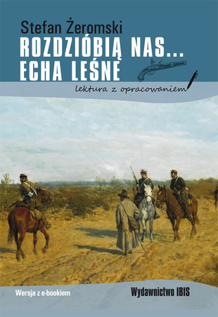 Rozdzióbią nas... Echa leśne. Lektura z opracowaniem