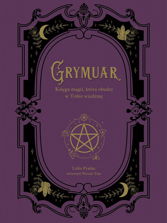 Grymuar. Księga magii, która obudzi w Tobie wiedźmę