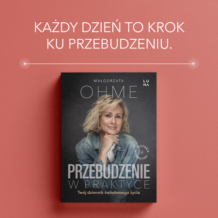 Przebudzenie w praktyce. Twój dziennik świadomego życia