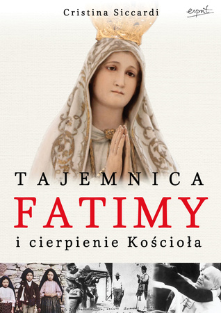 Tajemnica Fatimy i cierpienie Kościoła