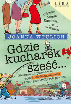 Gdzie kucharek sześć…