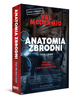 Anatomia zbrodni. True crime. Kulisy zbrodni i kryminalistyki