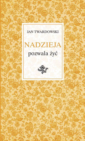 Nadzieja pozwala żyć