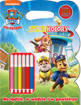 Na lądzie, w wodzie i w powietrzu. Psi Patrol. SuperKolory