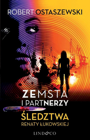 Zemsta i Partnerzy. Śledztwa Renaty Łukowskiej