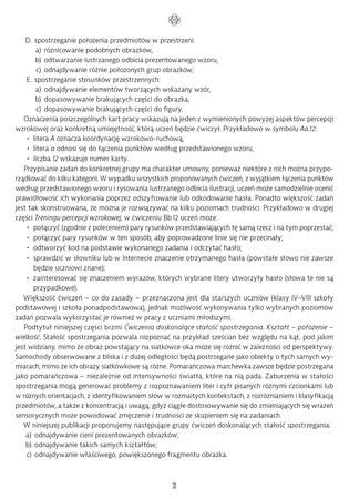 Trening percepcji wzrokowej Ćwiczenia doskonalące stałość spostrzegania Kształt położenie wielkość część B