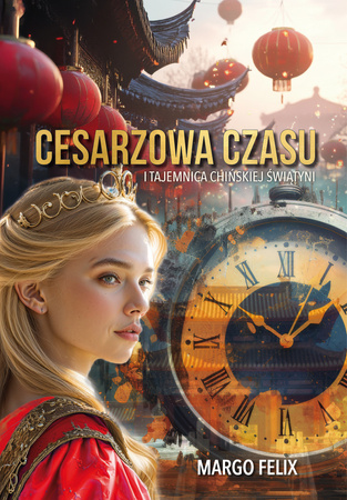 Cesarzowa Czasu i tajemnica chińskiej świątyni