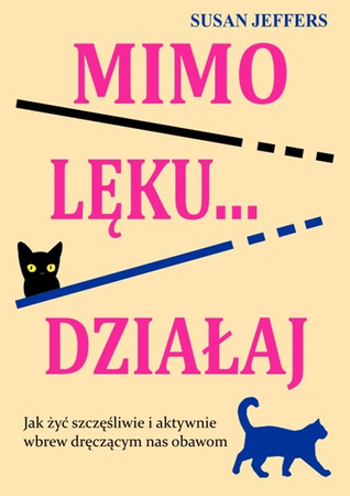 Mimo lęku… działaj