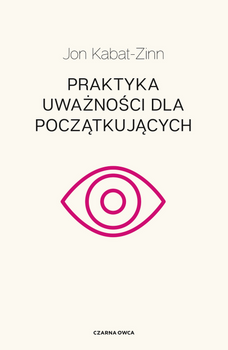 Praktyka uważności dla początkujących wyd. 2025