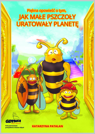 Piękna opowieść o tym, jak małe pszczoły uratowały planetę