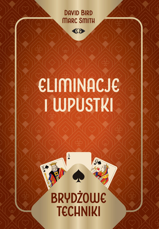 Brydżowe techniki. Eliminacje i wpustki