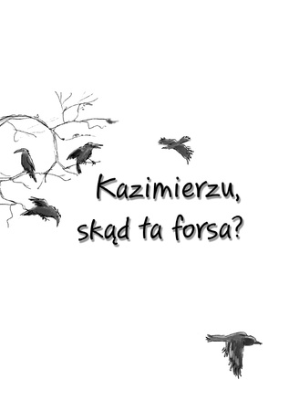 Kazimierzu, skąd ta forsa? Ale historia... wyd. 2025