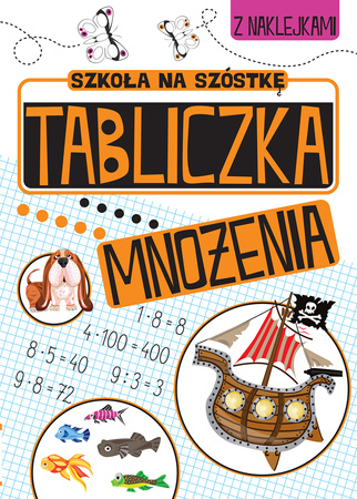 Tabliczka mnożenia. Szkoła na szóstkę