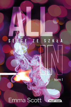 Serce ze szkła. All in. Tom 1