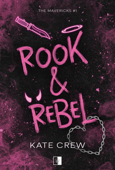Rook & Rebel. The Mavericks. Tom 1