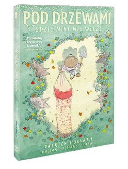 Pod drzewami, gdzie nikt nie widzi