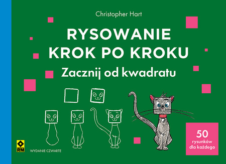 Rysowanie krok po kroku. Zacznij od kwadratu wyd. 2025
