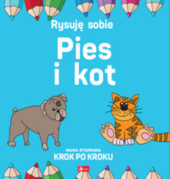 Pies i Kot. Rysuj sobie
