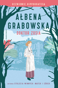 Doktor Zosia. Uczniowie Hippokratesa. Tom 3