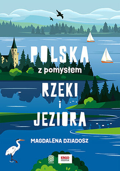 Rzeki i jeziora. Polska z pomysłem