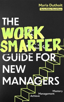 The Work Smarter Guide for New Managers wer. angielska