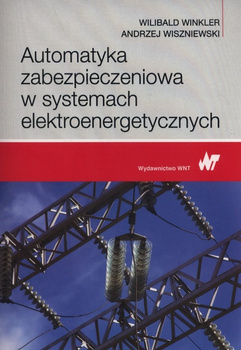 Automatyka zabezpieczeniowa w systemach elektroenergetycznych