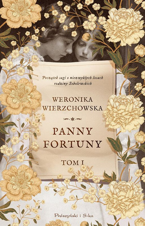 Panny Fortuny. Rodzina Sobolewskich. Tom 1 (Duże Litery)