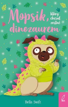 Mopsik, który chciał zostać dinozaurem