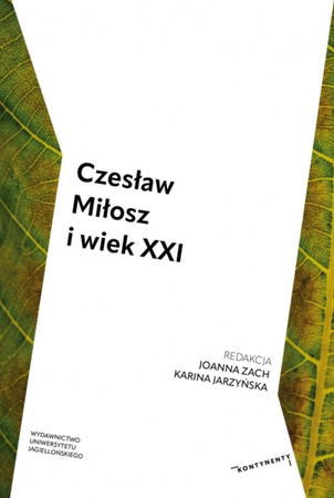 Czesław Miłosz i wiek XXI. Kontynenty
