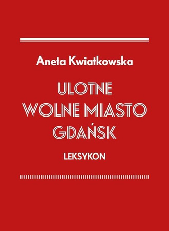 Ulotne Wolne Miasto Gdańsk. Leksykon
