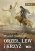 Orzeł, lew i krzyż. Historia i kultura krajów Trójmorza. tom 2