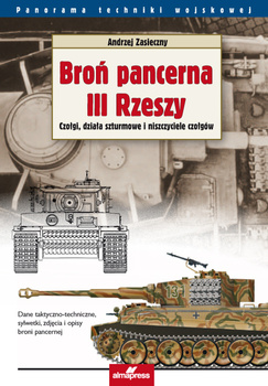 Broń pancerna iii rzeszy panorama techniki woskowej Tom 1