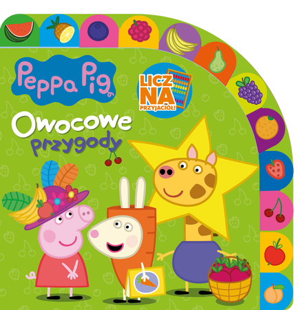 Owocowe przygody. Licz na Przyjaciół. Świnka Peppa