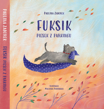 Fuksik. Piesek z parkingu