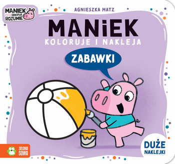 Zabawki. Maniek koloruje i nakleja