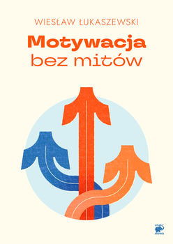 Motywacja bez mitów
