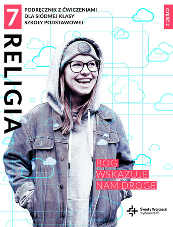 Religia Bóg wskazuje nam drogę podręcznik z ćwiczeniami dla klasy 7 cz. 2 szkoły podstawowej