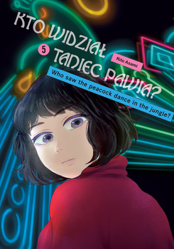 Kto widział Taniec pawia. Tom 5